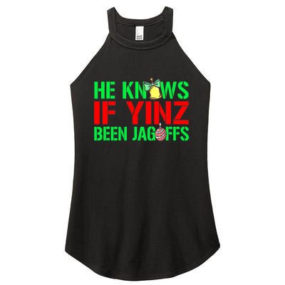 Christmas Pittsburghese He Knows If Yinz Been Jagoffs Women's Perfect Tri Rocker Tank