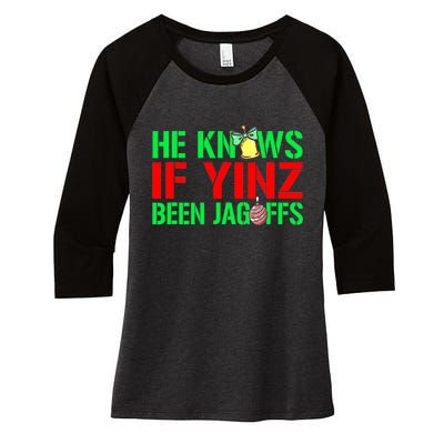 Christmas Pittsburghese He Knows If Yinz Been Jagoffs Women's Tri-Blend 3/4-Sleeve Raglan Shirt