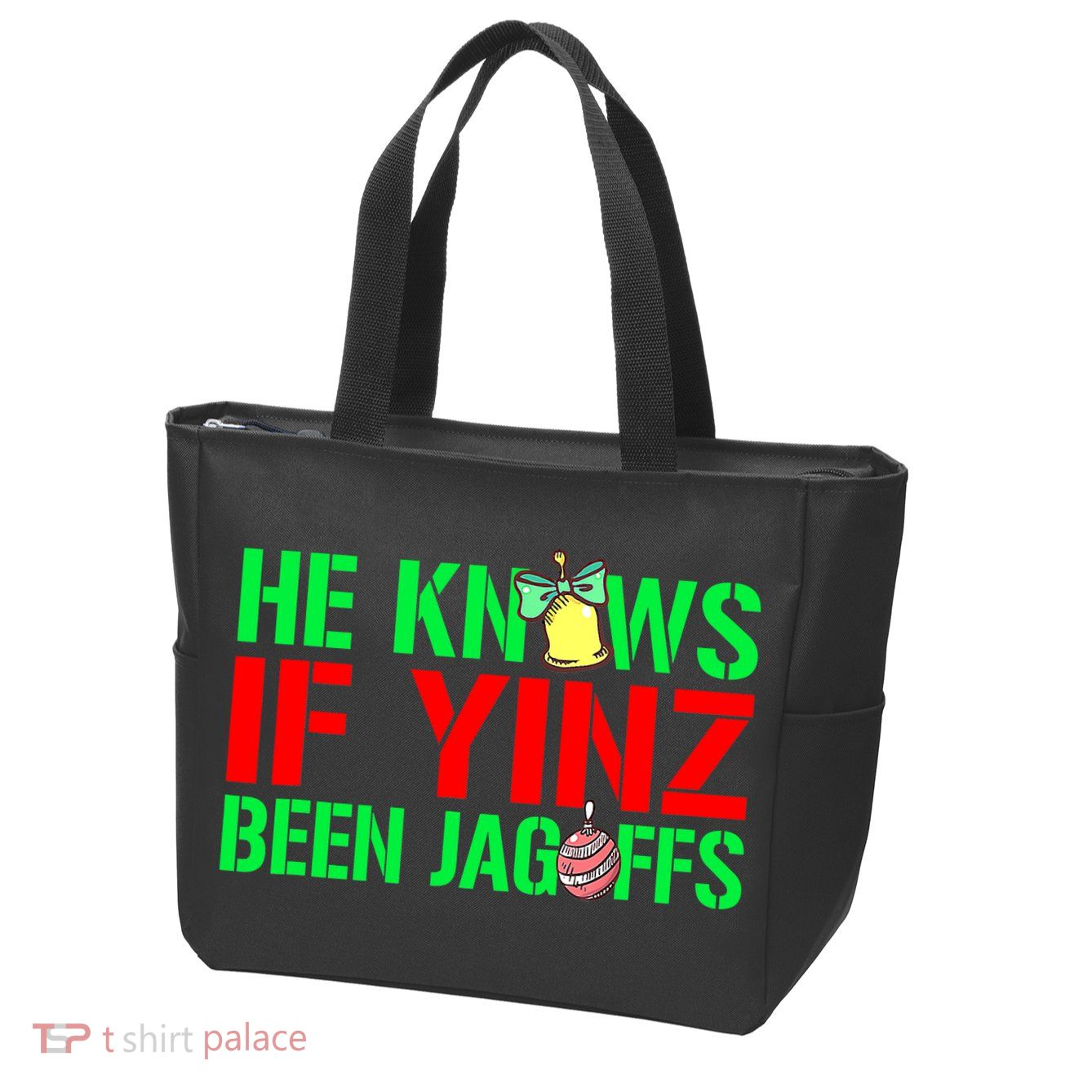 Christmas Pittsburghese He Knows If Yinz Been Jagoffs Zip Tote Bag