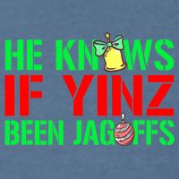 Christmas Pittsburghese He Knows If Yinz Been Jagoffs Garment-Dyed Sweatshirt