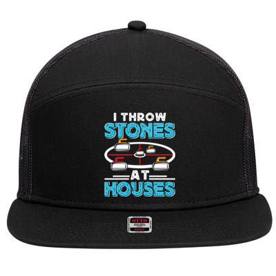 Curling Player I Throw Stones At Houses Curler Curling Gift 7 Panel Mesh Trucker Snapback Hat