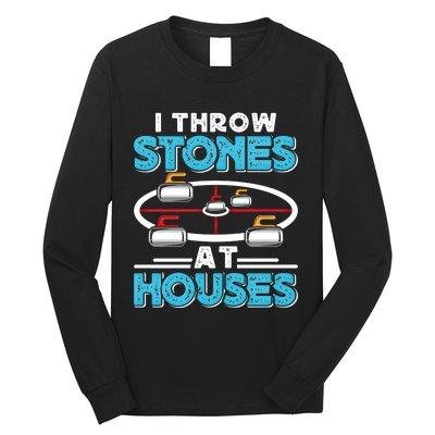 Curling Player I Throw Stones At Houses Curler Curling Gift Long Sleeve Shirt