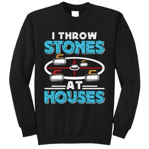 Curling Player I Throw Stones At Houses Curler Curling Gift Sweatshirt