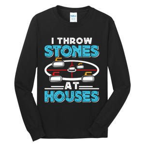 Curling Player I Throw Stones At Houses Curler Curling Gift Tall Long Sleeve T-Shirt