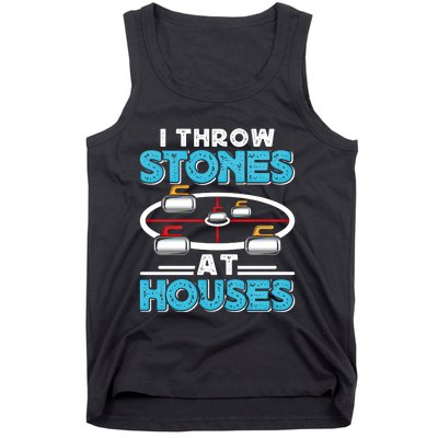 Curling Player I Throw Stones At Houses Curler Curling Gift Tank Top