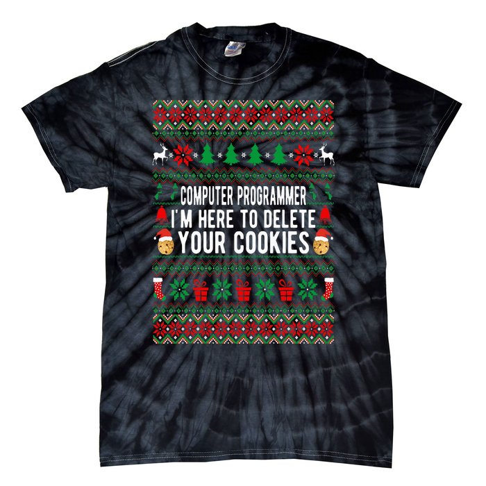 Computer Programmer I'm Here To Delete Your Cookies Xmas Tie-Dye T-Shirt