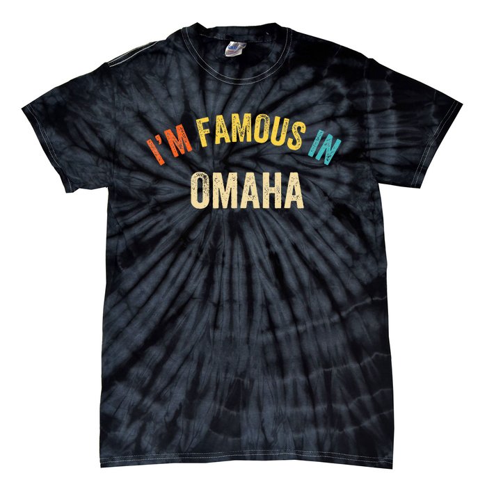 City Pride IM Famous In Omaha Tie-Dye T-Shirt