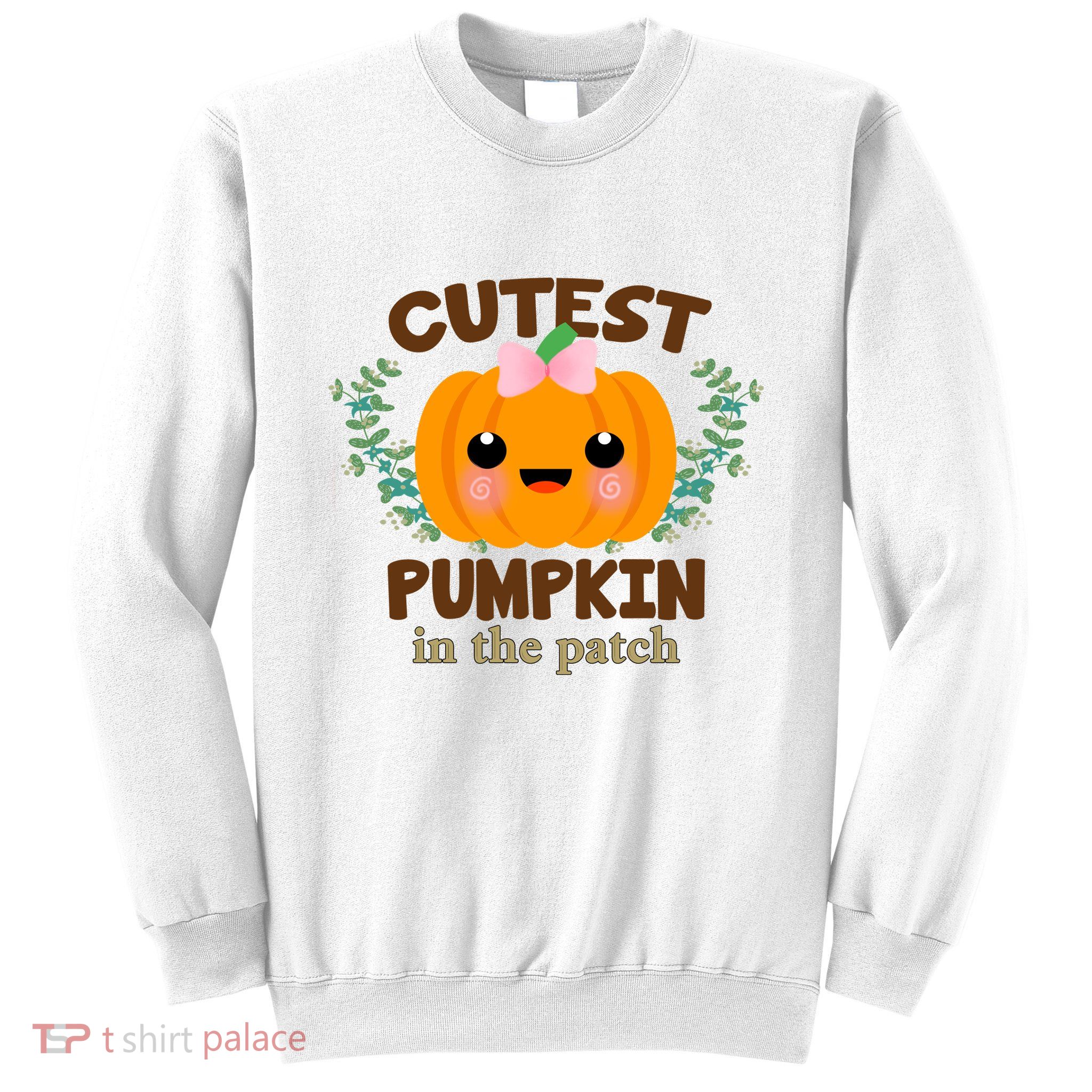 Cutest Pumpkin In The Patch October Sweatshirt