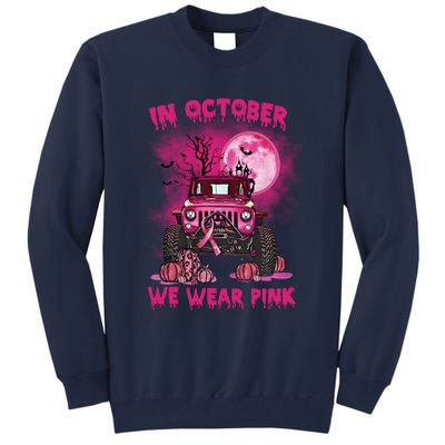 Car Pumpkin In October We Wear Pink Breast Cancer Halloween Costume Tall Sweatshirt