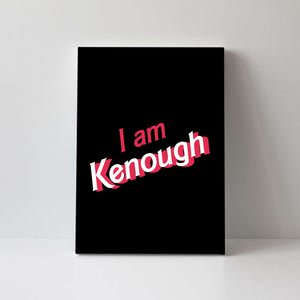 Cute Pinky I Am Kenough Funny I Am Kenough Canvas