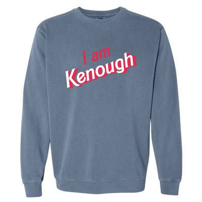 Cute Pinky I Am Kenough Funny I Am Kenough Garment-Dyed Sweatshirt