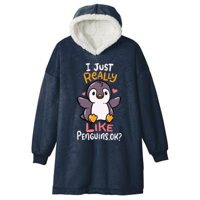 Cute Penguin I Just Really Love Penguins Ok Gift Hooded Wearable Blanket