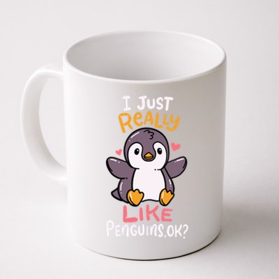 Cute Penguin I Just Really Love Penguins Ok Gift Coffee Mug