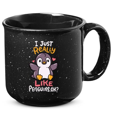 Cute Penguin I Just Really Love Penguins Ok Baby Gift 15oz Campfire Ceramic Mug