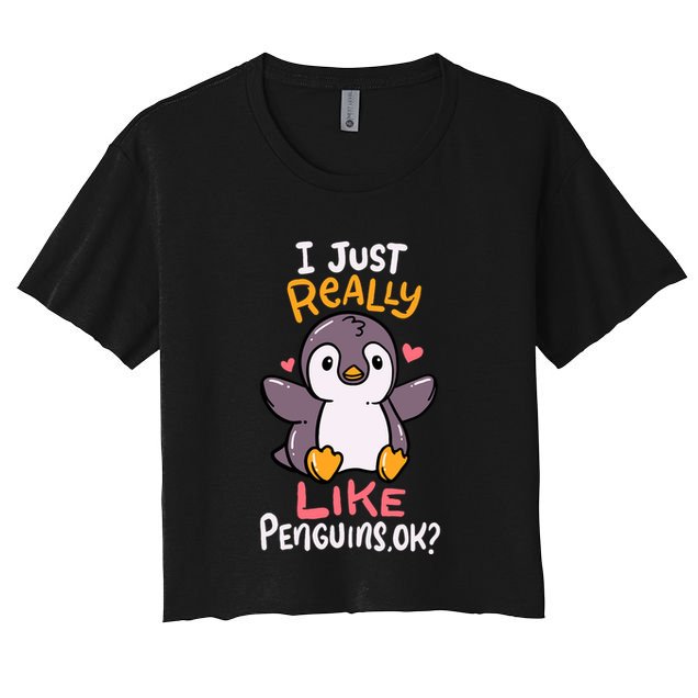 Cute Penguin I Just Really Love Penguins Ok Baby Gift Crop Top
