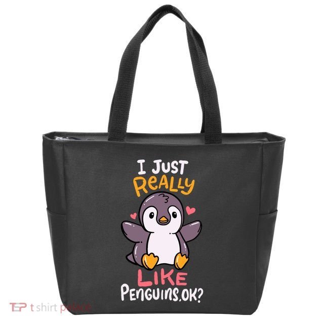 Cute Penguin I Just Really Love Penguins Ok Baby Gift Zip Tote Bag