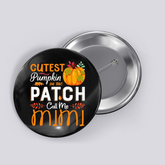 Cutest Pumpkin In The Patch Call Me Mimi Halloween Gift Button