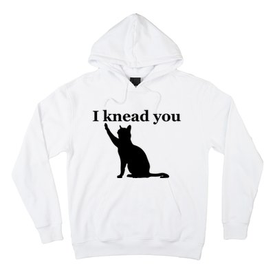 Cat Pun. I Knead You Kneading Cat. Kitty Biscuits Animal Pun Hoodie