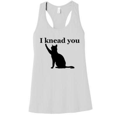 Cat Pun. I Knead You Kneading Cat. Kitty Biscuits Animal Pun Women's Racerback Tank