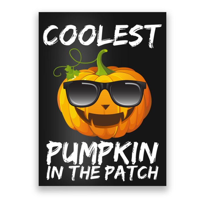 Coolest Pumpkin In The Patch Halloween Poster