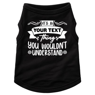 Custom Personalization Its A Your Name Thing You WouldnT Understand Doggie Tank