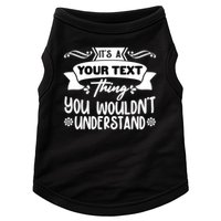 Custom Personalization Its A Your Name Thing You WouldnT Understand Doggie Tank