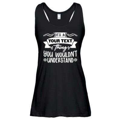 Custom Personalization Its A Your Name Thing You WouldnT Understand Ladies Essential Flowy Tank