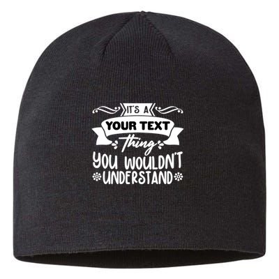 Custom Personalization Its A Your Name Thing You WouldnT Understand Sustainable Beanie