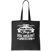 Custom Personalization Its A Your Name Thing You WouldnT Understand Bag