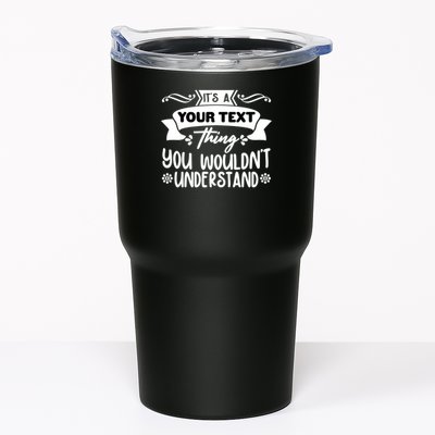 Custom Personalization Its A Your Name Thing You WouldnT Understand Tumbler