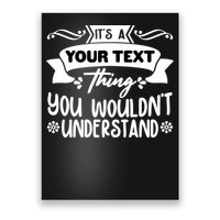 Custom Personalization Its A Your Name Thing You WouldnT Understand Poster