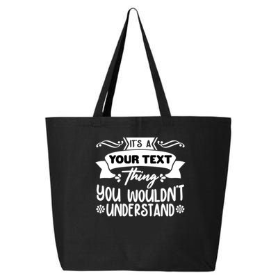 Custom Personalization Its A Your Name Thing You WouldnT Understand 25L Jumbo Tote