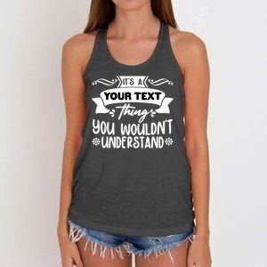 Custom Personalization Its A Your Name Thing You WouldnT Understand Women's Knotted Racerback Tank