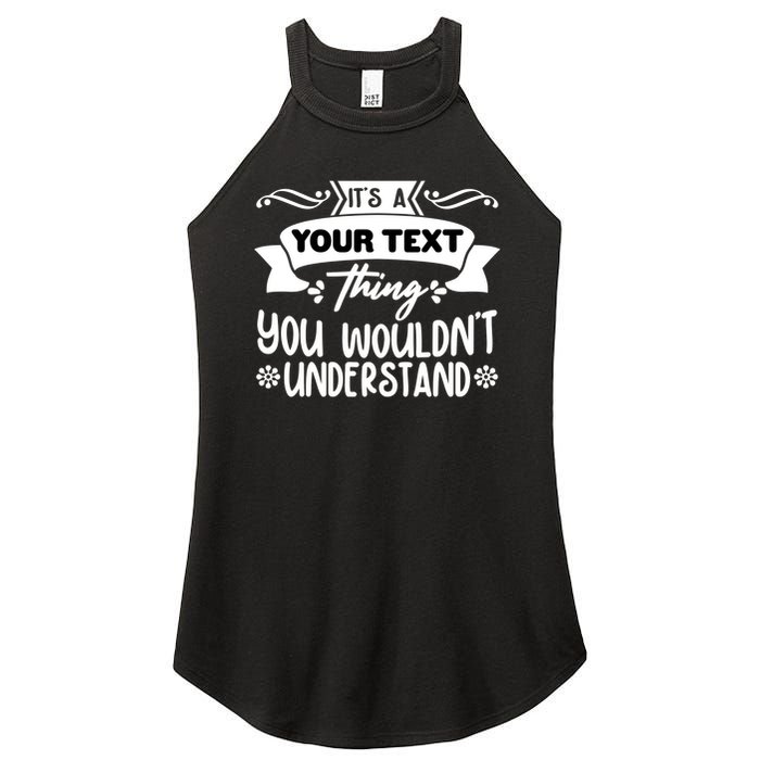 Custom Personalization Its A Your Name Thing You WouldnT Understand Women's Perfect Tri Rocker Tank