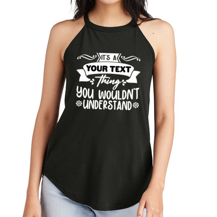 Custom Personalization Its A Your Name Thing You WouldnT Understand Women's Perfect Tri Rocker Tank