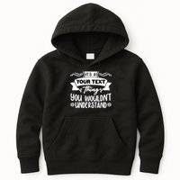 Custom Personalization Its A Your Name Thing You WouldnT Understand Kids Hoodie