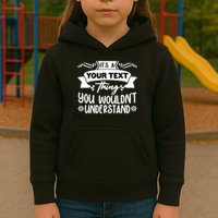 Custom Personalization Its A Your Name Thing You WouldnT Understand Kids Hoodie