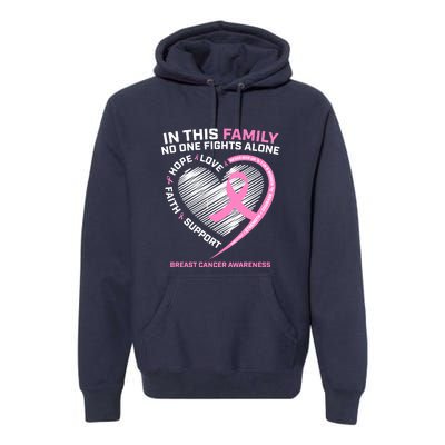 Cute Pink In This Family No One Fights Alone Breast Cancer Awareness For Women Premium Hoodie