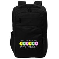 Cool Pickleball Its A Good Days To Play Pickleball Dink Player Gift Ideas Impact Tech Backpack