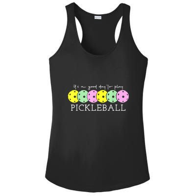 Cool Pickleball Its A Good Days To Play Pickleball Dink Player Gift Ideas Ladies PosiCharge Competitor Racerback Tank
