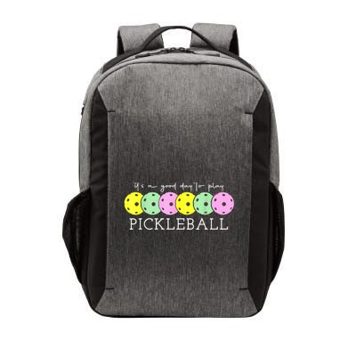 Cool Pickleball Its A Good Days To Play Pickleball Dink Player Gift Ideas Vector Backpack