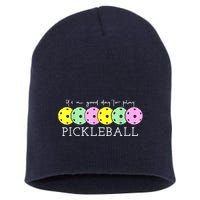 Cool Pickleball Its A Good Days To Play Pickleball Dink Player Gift Ideas Short Acrylic Beanie