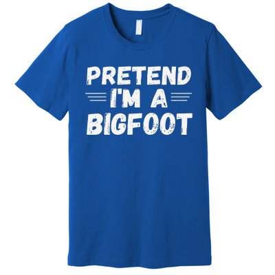 Cute Pretend Im A Bigfoot Funny Halloween Tee Premium T-Shirt