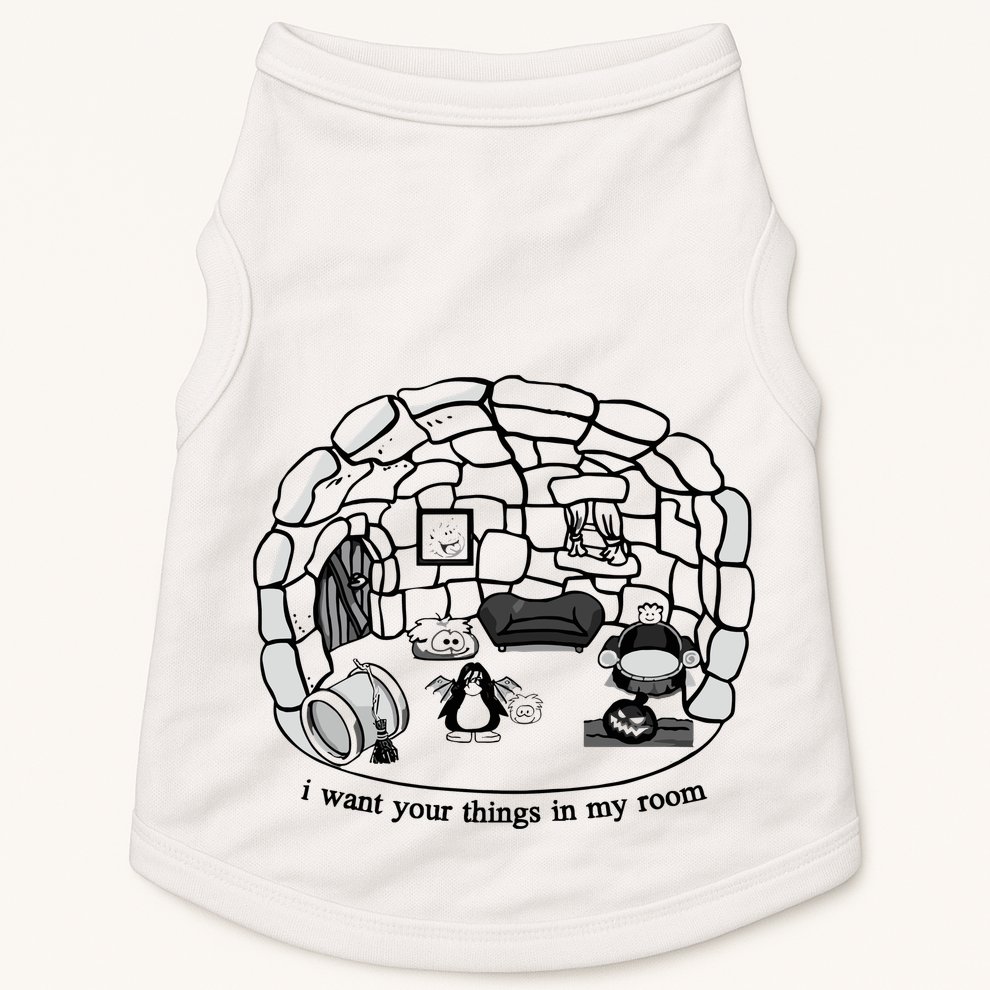 Club Penguin I Want Your Things In My Room Doggie Tank