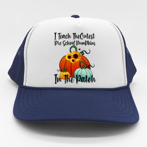 Cutest Pumpkins In Patch Pre School Teacher Fall Halloween Trucker Hat