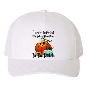 Cutest Pumpkins In Patch Pre School Teacher Fall Halloween Yupoong Adult 5-Panel Trucker Hat