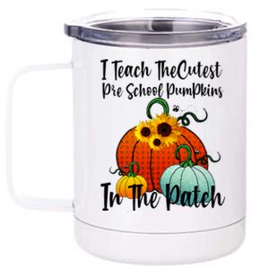 Cutest Pumpkins In Patch Pre School Teacher Fall Halloween 12 oz Stainless Steel Tumbler Cup