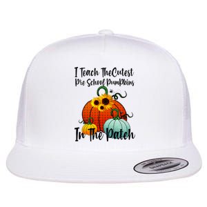 Cutest Pumpkins In Patch Pre School Teacher Fall Halloween Flat Bill Trucker Hat