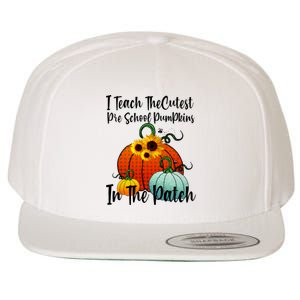 Cutest Pumpkins In Patch Pre School Teacher Fall Halloween Wool Snapback Cap