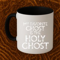 Christian Pun Joke The Only Ghost I Know is the Holy Ghost Mug